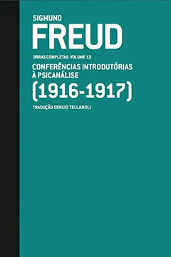 Livro Freud. 1916-1917. Conferências Introdutórias À Psicanálise - Resumo, Resenha, PDF, etc.