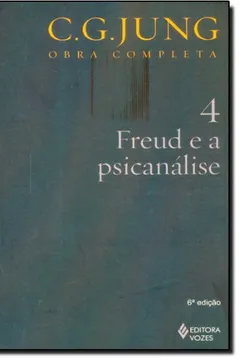 Livro Freud e a Psicanálise - Volume 4. Coleção Obras Completas de C. G. Jung - Resumo, Resenha, PDF, etc.