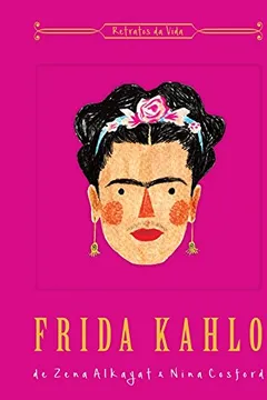 Livro Frida Kahlo. Retratos da Vida - Resumo, Resenha, PDF, etc.