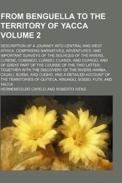 Capa do livro From Benguella to the Territory of Yacca Volume 2; Description of a Journey Into Central and West Africa. Comprising Narratives, Adventures, and Impor