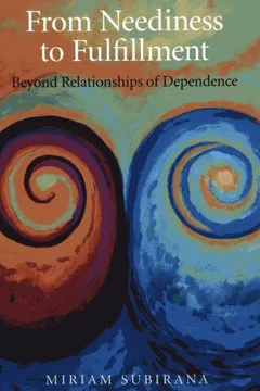 Capa do livro From Neediness to Fulfillment: Beyond Relationships of Dependence