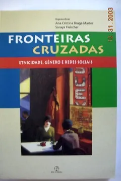 Capa do livro Fronteiras Cruzadas. Etnicidade, Genero E Redes Sociais