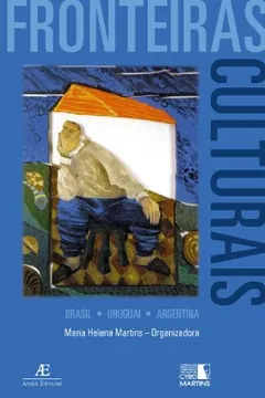 Livro Fronteiras Culturais. Brasil, Uruguai E Argentina - Resumo, Resenha, PDF, etc.