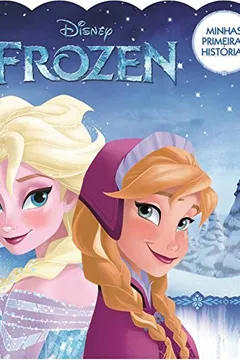 Livro Frozen - Coleção Disney Minhas Primeiras Histórias - Resumo, Resenha, PDF, etc.