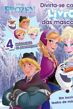 Livro Frozen - Volume 1. Coleção Divirta-se com o Livro das Máscaras Disney - Resumo, Resenha, PDF, etc.