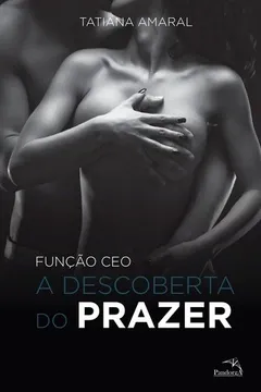 Livro Função CEO. Descoberta do Prazer - Volume 1 - Resumo, Resenha, PDF, etc.