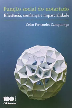 Livro Função Social do Notariado. Eficiência, Confiança e Imparcialidade - Resumo, Resenha, PDF, etc.