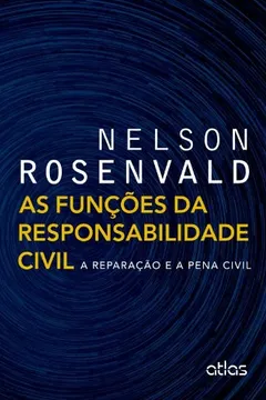 Livro Funcoes Da Responsabilidade Civil, As - A Reparacao E A Pena Civil - Resumo, Resenha, PDF, etc.