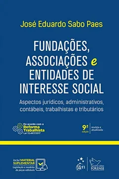 Livro Fundações, Associações e Entidades de Interesse Social. Aspectos Jurídicos, Administrativos, Contábeis, Trabalhistas e Tributários - Resumo, Resenha, PDF, etc.