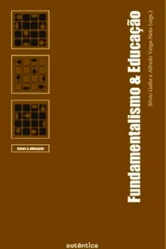 Livro Fundamentalismo e Educação - Resumo, Resenha, PDF, etc.