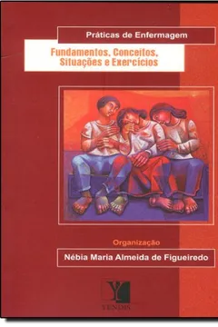 Capa do livro Fundamentos, Conceitos, Situações e Exercícios - Série Práticas de Enfermagem