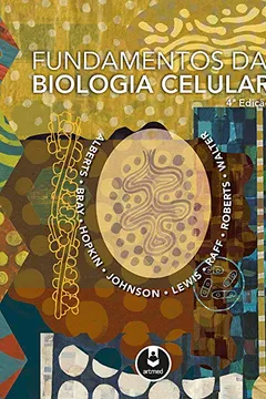 Livro Fundamentos da Biologia Celular - Resumo, Resenha, PDF, etc.