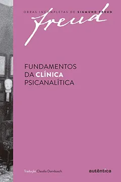 Livro Fundamentos da Clínica Psicanalítica - Resumo, Resenha, PDF, etc.