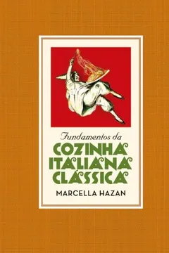 Livro Fundamentos da Cozinha Italiana Clássica - Resumo, Resenha, PDF, etc.