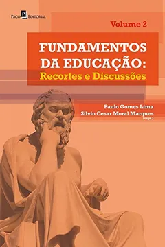 Livro Fundamentos da Educação. Recortes e Discussões - Volume 2 - Resumo, Resenha, PDF, etc.