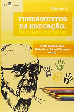 Livro Fundamentos da Educação. Recortes e Discussões - Volume 4 - Resumo, Resenha, PDF, etc.