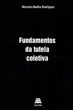 Livro Fundamentos da Tutela Coletiva - Resumo, Resenha, PDF, etc.