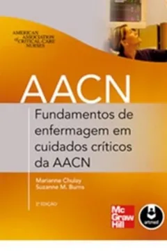 Capa do livro Fundamentos de Enfermagem em Cuidados Críticos da AACN