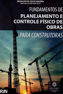 Livro Fundamentos de Planejamento e Controle Físico de Obras Para Construtoras - Resumo, Resenha, PDF, etc.