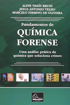 Livro Fundamentos De Química Forense. Uma Análise Prática Da Química Que Soluciona Crimes - Resumo, Resenha, PDF, etc.