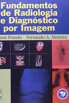 Livro Fundamentos de Radiologia e Diagnóstico por Imagem - Resumo, Resenha, PDF, etc.