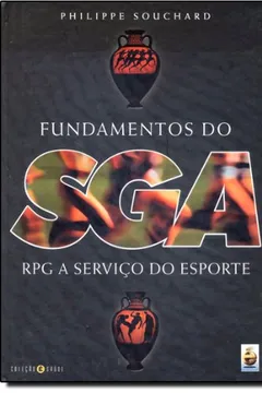 Livro Fundamentos do SGA. RPG a Serviço do Esporte - Resumo, Resenha, PDF, etc.