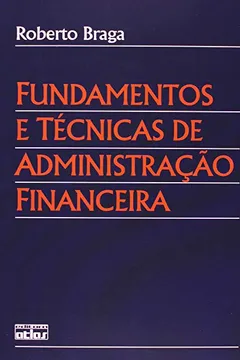 Livro Fundamentos e Técnicas de Administração Financeira - Resumo, Resenha, PDF, etc.