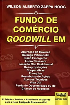 Livro Fundo de Comércio Goodwill Em. Apuração de Haveres, Balanço Patrimonial, Dano Emergente - Resumo, Resenha, PDF, etc.