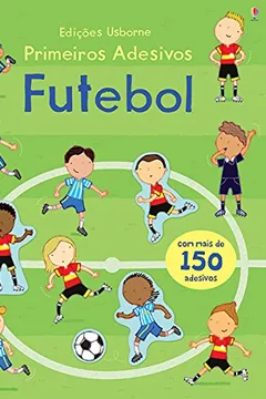 Livro Futebol. Primeiros Adesivos - Resumo, Resenha, PDF, etc.