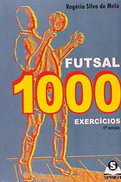 Capa do livro Futsal. 1000 Exercícios