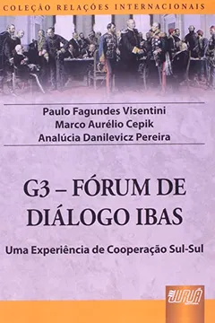 Livro G3 Fórum de Diálogo IBAS. Uma Experiência de Cooperação Sul-Sul - Resumo, Resenha, PDF, etc.