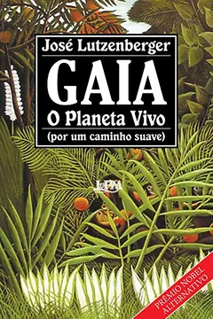 Livro Gaia. O Planeta Vivo - Resumo, Resenha, PDF, etc.