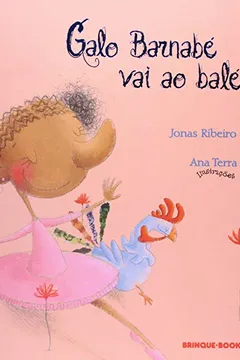 Livro Galo Barnabé Vai Ao Balé - Resumo, Resenha, PDF, etc.