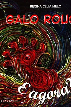 Livro Galo Rouco e Agora? - Resumo, Resenha, PDF, etc.