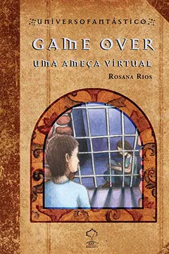 Livro Game Over, Uma Ameaca Virtual - Resumo, Resenha, PDF, etc.