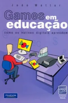 Livro Games em Educação. Como os Nativos Digitais Aprendem - Resumo, Resenha, PDF, etc.