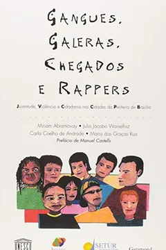 Livro Gangues, Galeras, Chegados e Rappers - Resumo, Resenha, PDF, etc.