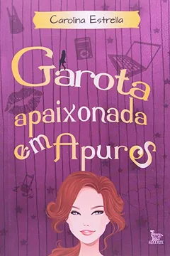 Livro Garota Apaixonada Em Apuros - Resumo, Resenha, PDF, etc.