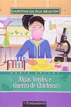Livro Garotas da Rua Beacon. Algas Verdes e Guerra de Chicletes - Resumo, Resenha, PDF, etc.