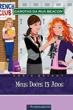 Livro Garotas da Rua Beacon. Meus Doces 13 Anos - Resumo, Resenha, PDF, etc.