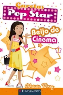 Livro Garotas Pop Star. Beijo de Cinema - Resumo, Resenha, PDF, etc.