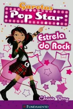 Livro Garotas Pop Star. Estrela do Rock - Resumo, Resenha, PDF, etc.