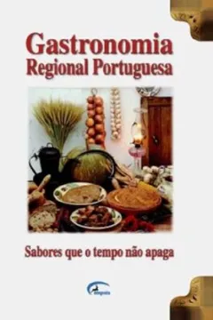 Livro Gastronomia Regional Portuguesa - Resumo, Resenha, PDF, etc.