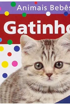 Livro Gatinhos - Um Livro com Alça. Coleção Animais Bebês - Resumo, Resenha, PDF, etc.