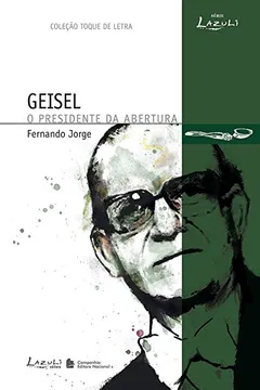 Capa do livro Geisel, o Presidente da Abertura
