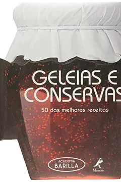 Livro Geleias e Conservas. 50 das Melhores Receitas - Resumo, Resenha, PDF, etc.