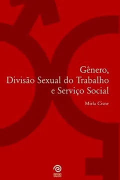 Livro Gênero, Divisão Sexual do Trabalho e Serviço Social - Resumo, Resenha, PDF, etc.
