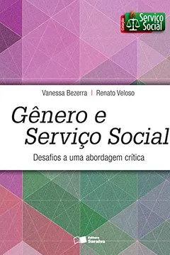 Livro Gênero e Serviço Social. Desafios a Uma Abordagem Crítica - Coleção Gênero e Serviço Social - Resumo, Resenha, PDF, etc.