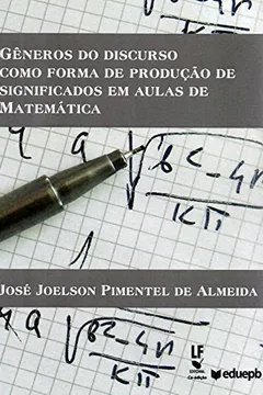 Livro Gêneros do Discurso Como Forma de Produção de Significados em Aulas de Matemática - Resumo, Resenha, PDF, etc.