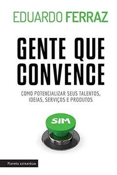 Livro Gente que Convence - Resumo, Resenha, PDF, etc.